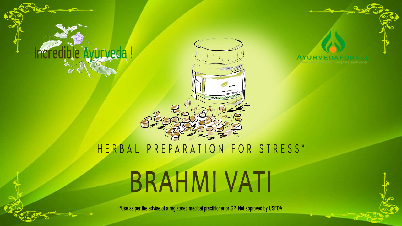 BRAHMI VATI Benefits, Ingredients, Indications, Dosage, Usage, Preparation, Side effects
