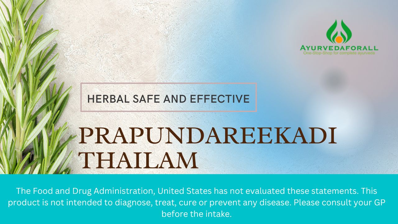PRAPUNDAREEKADI THAILAMBenefits, Ingredients, Indications, Dosage, Usage, Preparation, Side